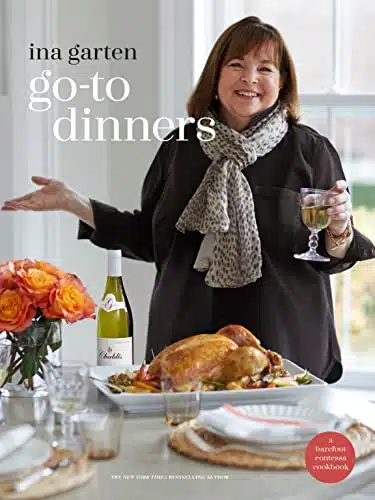 Go To Dinners A Barefoot Contessa Cookbook