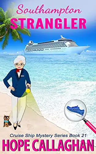 Southampton Strangler A Cruise Ship Cozy Mystery Novel (Millie's Cruise Ship Mysteries Book )