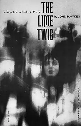 The Lime Twig A Novel (New Directions Paperbook)