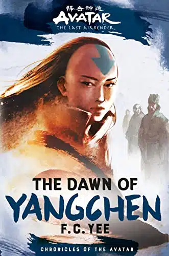 Avatar, The Last Airbender The Dawn of Yangchen (Chronicles of the Avatar Book )