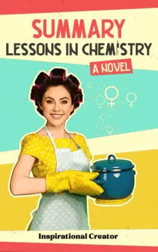 Summary Lessons in Chemistry A Novel