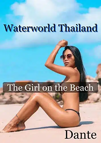 Waterworld Thailand The Girl on the Beach (Private Members Club Book )