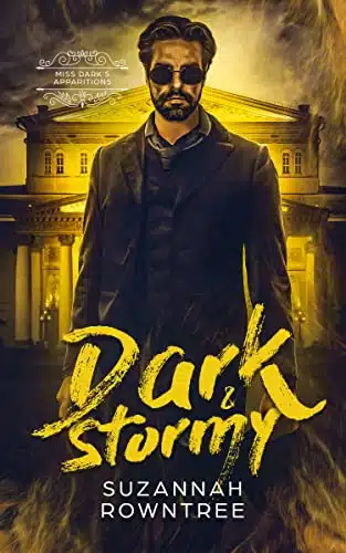 Dark & Stormy (Miss Dark's Apparitions Book )