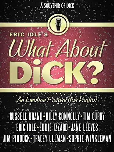 Eric Idle's What About Dick