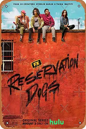 Reservation Dogs Tv show Poster Metal Sign Retro Home Decorative Vintage Tin Sign x Inch