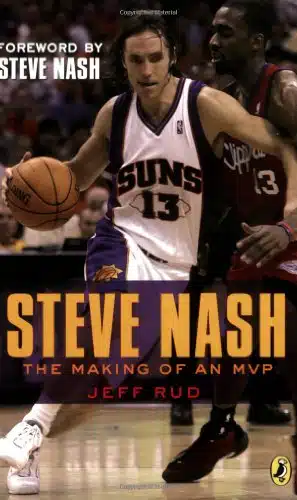 Steve Nash The Making of an MVP