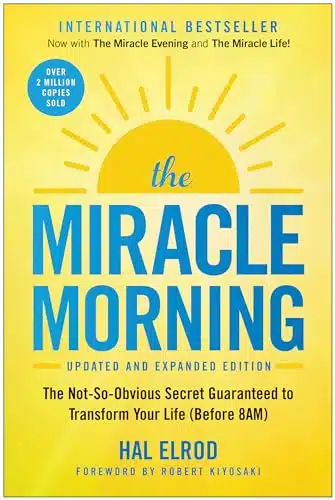 The Miracle Morning (Updated and Expanded Edition) The Not So Obvious Secret Guaranteed to Transform Your Life (Before AM) (Miracle Morning Book Series)