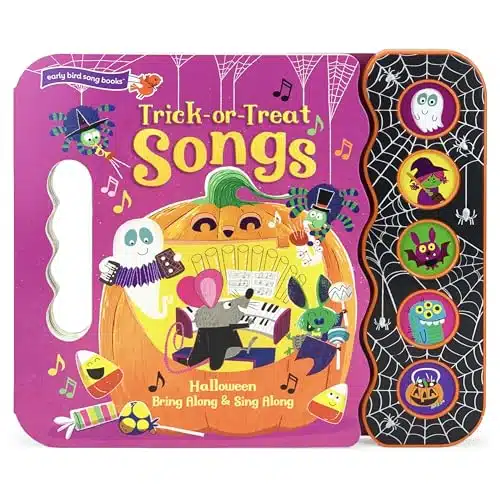 Trick Or Treat Songs   Children's Halloween Book with Fun and Spooky Sounds for Kids (Early Bird Song Book)